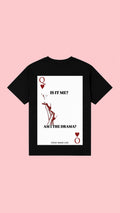 drama queen oversized tee